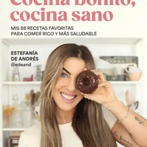 Top Rated Cocina bonito, cocina sano: Mis 88 recetas favoritas para comer rico y más saludable / Beautiful Cooking, Healthy Cooking. My 88 Favorite Recipes to Eat Health