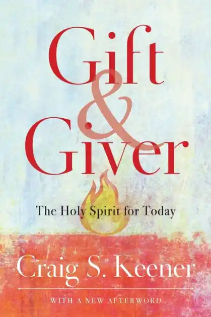 Gift and Giver: The Holy Spirit for Today Best Choice