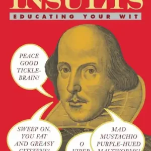 Shakespeare's Insults: Educating Your Wit Popular