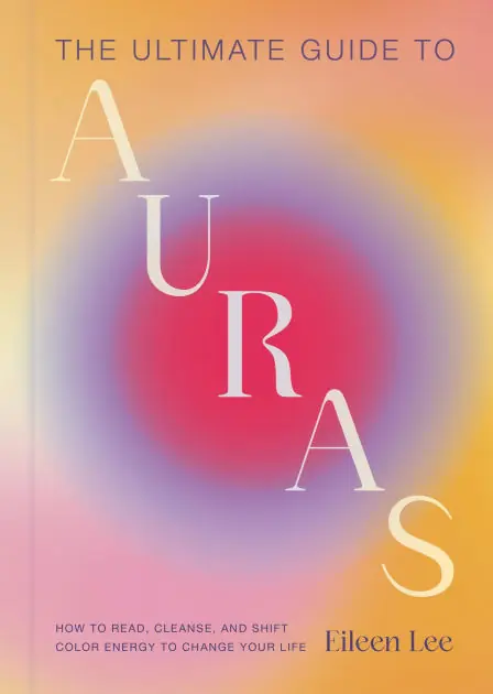 The Ultimate Guide to Auras: How to Read, Cleanse, and Shift Color Energy to Change Your Life Handmade