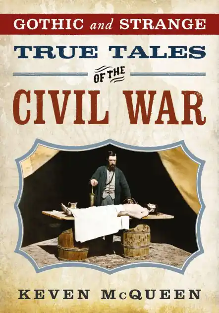 No Minimum Order Gothic and Strange True Tales of the Civil War