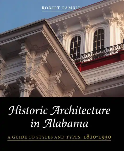 Markdown Historic Architecture in Alabama: A Guide to Styles and Types, 1810-1930