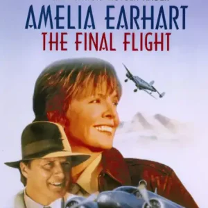 Exclusive Amelia Earhart: The Final Flight