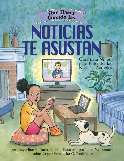Hot Picks Qué hacer cuando las noticias te asustan (What to Do When the News Scares You): Guía para niños para entender las noticias actuales