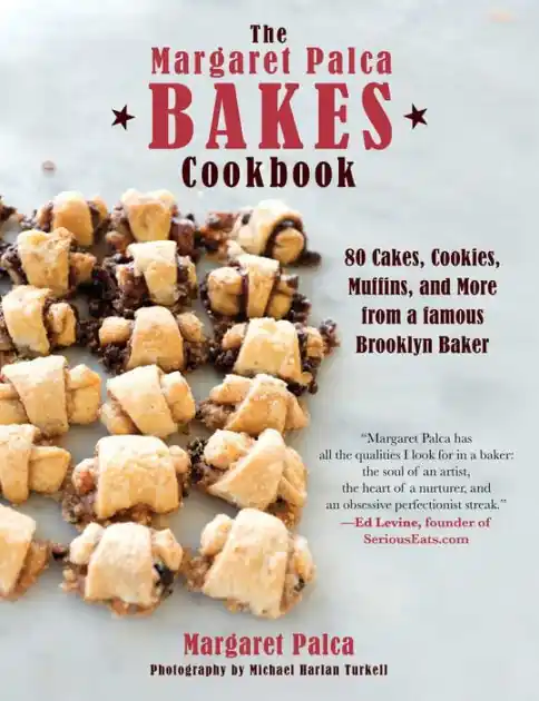 The Margaret Palca Bakes Cookbook: 80 Cakes, Cookies, Muffins, and More from a Famous Brooklyn Baker Latest