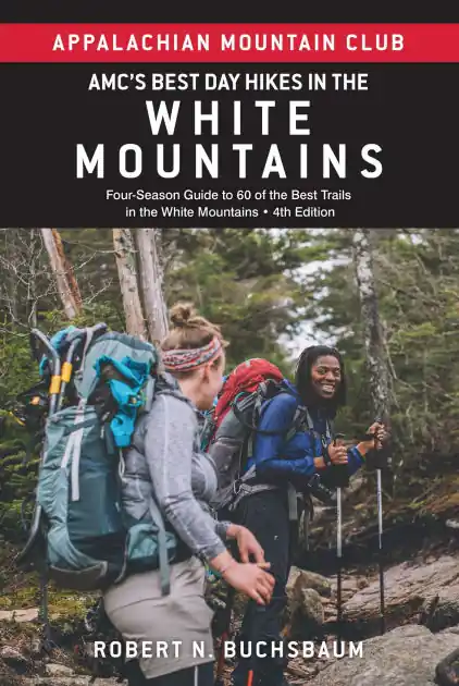 AMC's Best Day Hikes in the White Mountains: Four-season Guide to 60 of the Best Trails in the White Mountains Holiday Sale