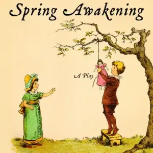 Spring Awakening: A Play Order Now