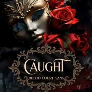 Authentic Caught: A Vampire Blood Courtesan Romance