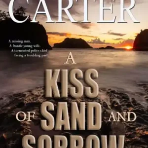A Kiss of Sand and Sorrow: An Oregon Coast Mystery: A Garrison Gage Mystery Best Choice