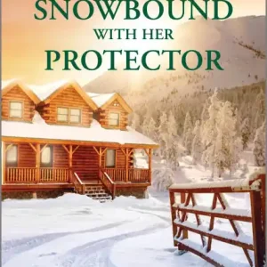 Snowbound with Her Protector: An Uplifting Inspirational Romance Original
