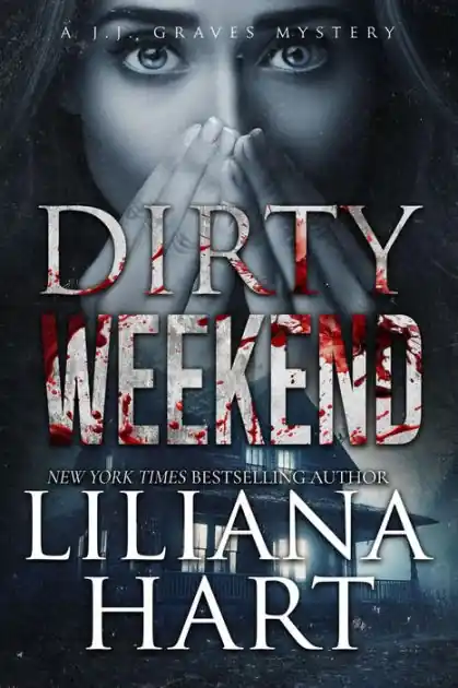 Dirty Weekend Order Now