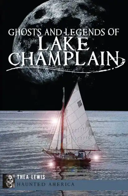 Ghosts and Legends of Lake Champlain New Arrival
