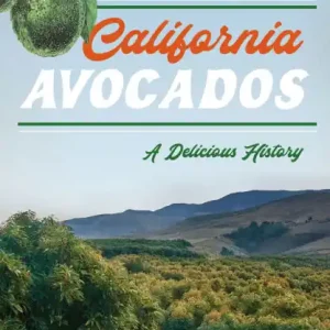Express Delivery California Avocados: A Delicious History
