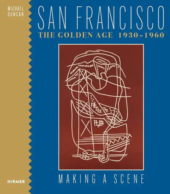 Best Choice San Francisco the Golden Age 1930-1960: Making a Scene
