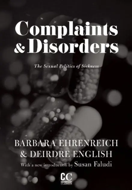 Complaints and Disorders: The Sexual Politics of Sickness Limited Edition