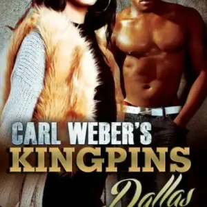 Carl Weber's Kingpins: Dallas Get Yours