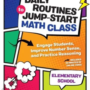 Daily Routines to Jump-Start Math Class, Elementary School: Engage Students, Improve Number Sense, and Practice Reasoning Luxury