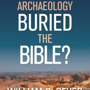 Has Archaeology Buried the Bible? Limited Edition