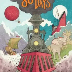 Around the World in Eighty Days: New Translation with illustrations by Ross Collins and extra reading material for young readers Last Chance