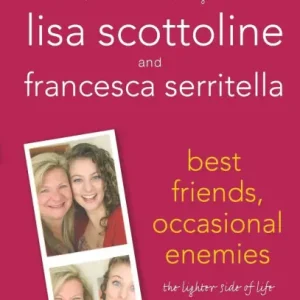 Money Back Guarantee Best Friends, Occasional Enemies: The Lighter Side of Life as a Mother and Daughter