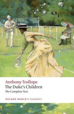 The Duke's Children Complete: Extended edition Limited Time
