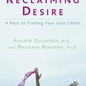 Reclaiming Desire: 4 Keys to Finding Your Lost Libido Weekend Sale