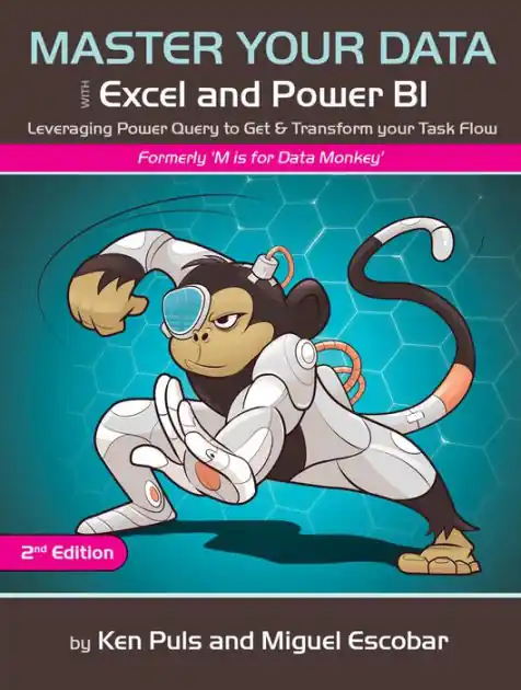 Master Your Data with Power Query in Excel and Power BI: Leveraging Power Query to Get & Transform Your Task Flow Budget