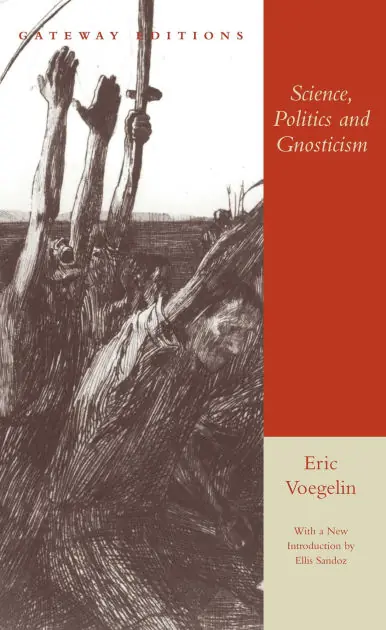 Science, Politics and Gnosticism: Two Essays Fresh Stock