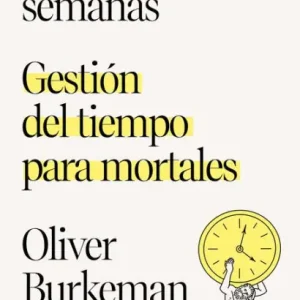 Today Only Cuatro mil semanas
