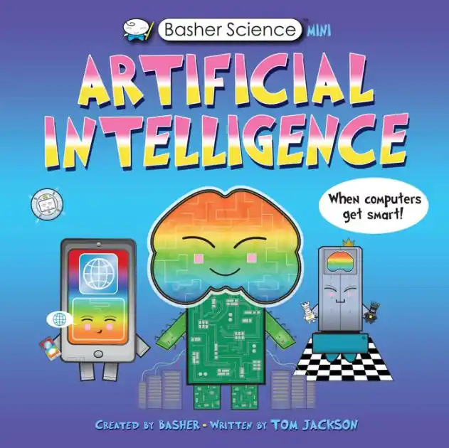 Holiday Sale Basher Science Mini: Artificial Intelligence: When Computers Get Smart!