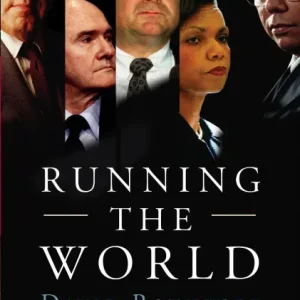Running the World: The Inside Story of the National Security Council and the Architects of American Power Genuine