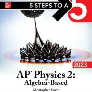 5 Steps to a 5: AP Physics 2: Algebra-Based 2023 Premium