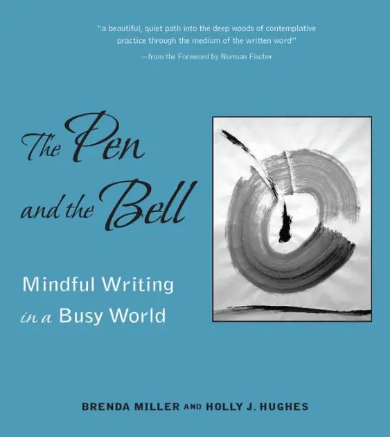 Buy Today The Pen And The Bell: Mindful Writing in a Busy World