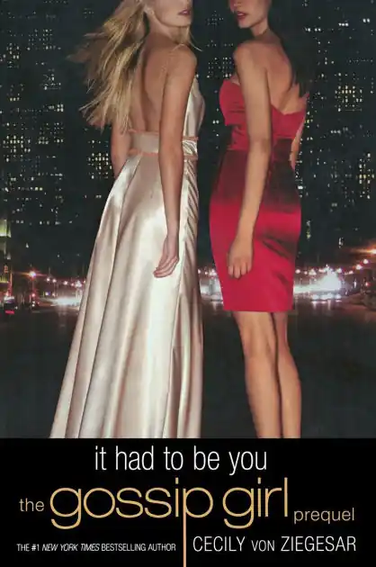 It Had to Be You: The Gossip Girl Prequel (Gossip Girl Series) New Arrival