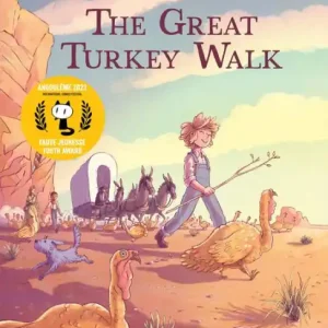 Don’t Miss Out The Great Turkey Walk: A Graphic Novel Adaptation of the Classic Story of a Boy, His Dog and a Thousand Turkeys