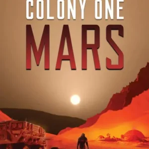 Colony One Mars: A SciFi Thriller Special Offer