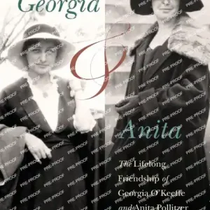 Georgia and Anita: The Lifelong Friendship of Georgia O'Keeffe and Anita Pollitzer Flash Sale