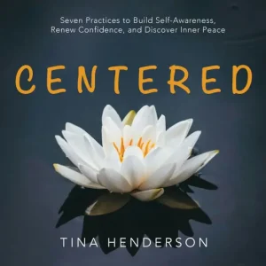 Discount Centered: Seven Practices to Build Self-Awareness, Renew Confidence, and Discover Inner Peace