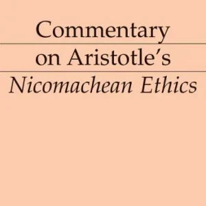 Commentary on Aristotle's Nicomachean Ethics Last Chance