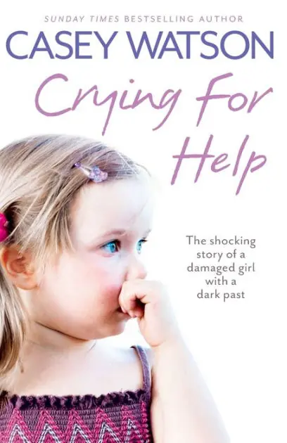 Crying for Help: The Shocking True Story of a Damaged Girl with a Dark Past Limited Time