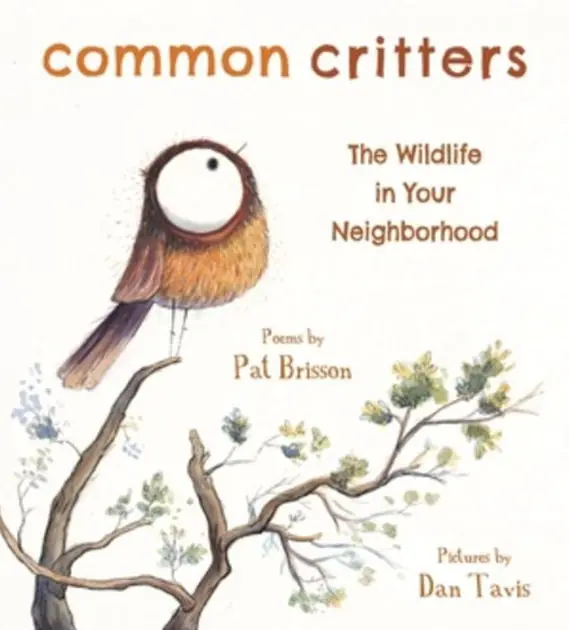 Common Critters: The Wildlife in Your Neighborhood Genuine