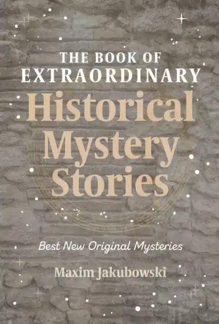 Special Discount The Book of Extraordinary Historical Mystery Stories: The Best New Original Stories of the Genre (American Mystery Book, Sherlock Holmes Gift)