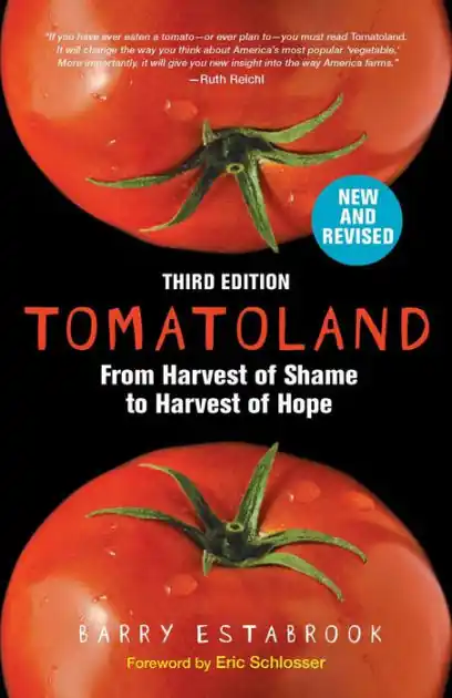 Tomatoland, Third Edition: From Harvest of Shame to Harvest of Hope Trusted Brand